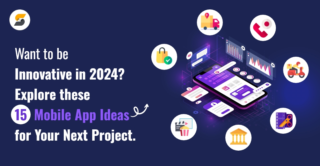 15 Best Mobile App Development Ideas to Start in 2024