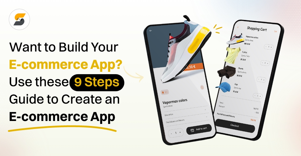 A Guide on How to Build an E-commerce App in 9 Steps