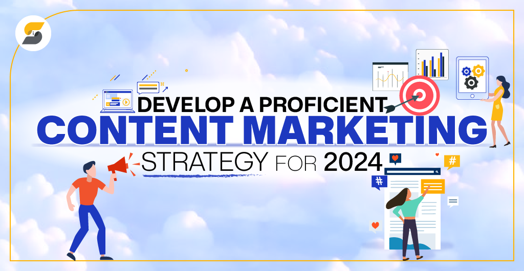 How To Create Successful Content Marketing Strategy? 2024 Guide